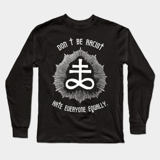 DONT BE RACIST Long Sleeve T-Shirt